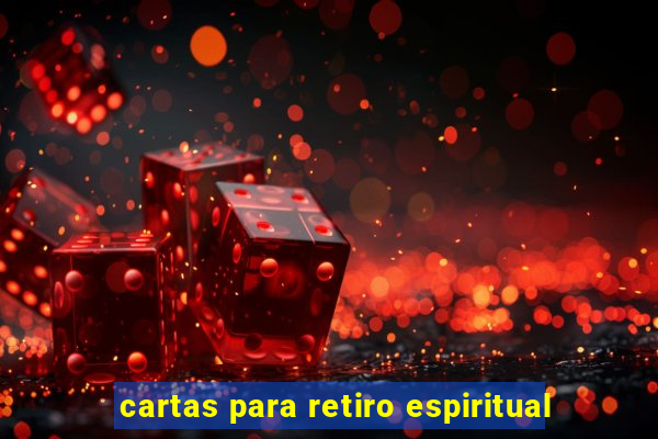 cartas para retiro espiritual